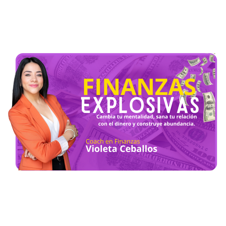 Finanzas Explosivas / Coach Violeta Ceballos